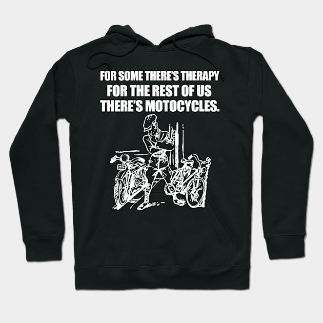 Therapy and Motorcycles Hoodie by Marks Marketplace